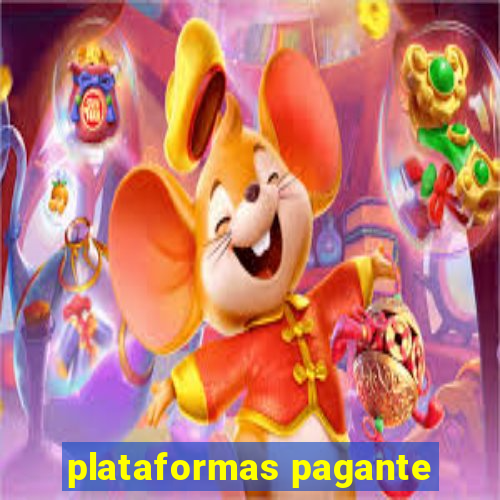 plataformas pagante